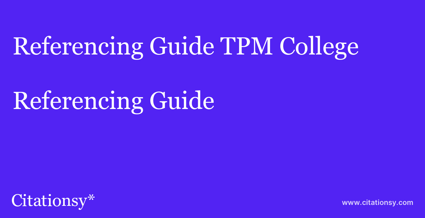 Referencing Guide: TPM College